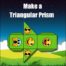 How to make a triangular prism