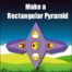 How-to-make-a-rectangular-pyramid